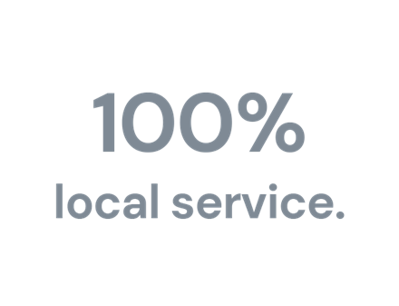 100% local service