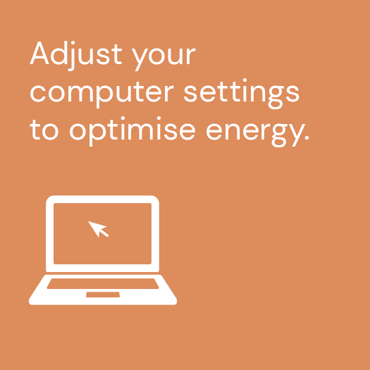 ActewAGL Energy Savings | Adjust your computer settings to optimise energy An ActewAGL Energy Saving Tip to optimising energy by adjusting computer settings