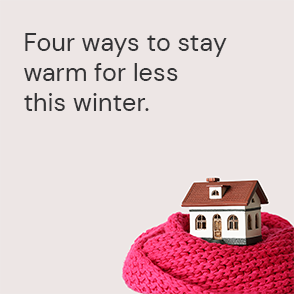 An ActewAGL Energy Saving Tip to stay warm for less this winter