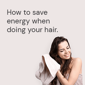 How to save energy when doing your hair